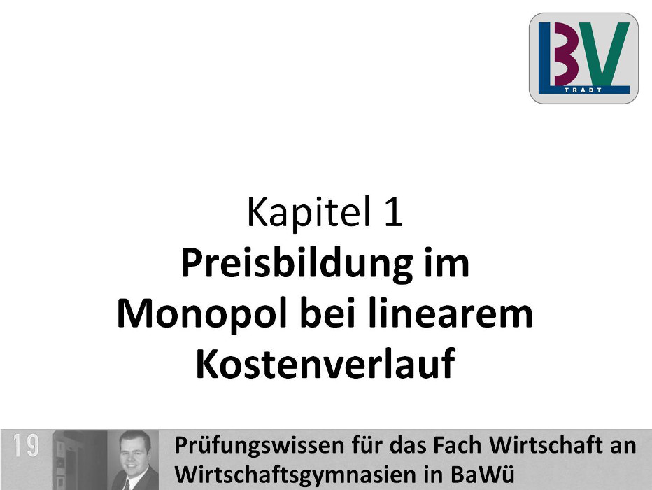 Preisbildung Monopol linearer Kostenverlauf [WG K01 T09a]